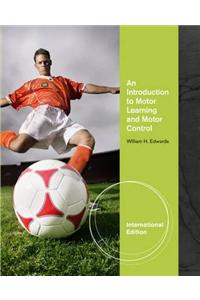An Introduction to Motor Learning and Motor Control