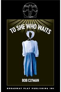 To She Who Waits