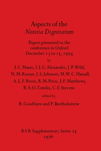 Aspects of the Notitia Dignitatum