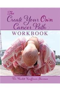 Create Your Own Cancer Path Workbook