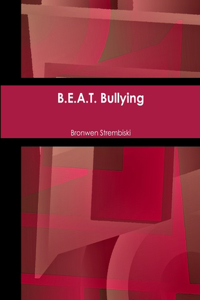 B.E.A.T. Bullying