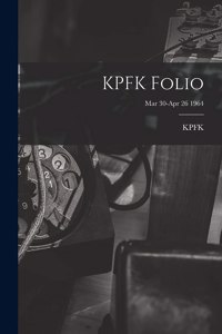 KPFK Folio; Mar 30-Apr 26 1964