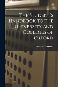 Student's Handbook to the University and Colleges of Oxford