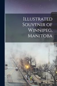 Illustrated Souvenir of Winnipeg, Manitoba