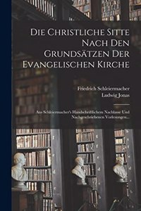 Die Christliche Sitte Nach Den Grundsätzen Der Evangelischen Kirche