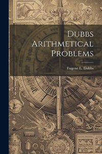 Dubbs Arithmetical Problems