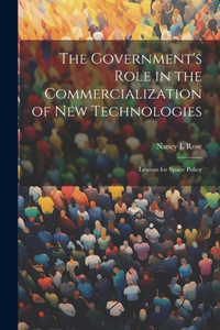 Government's Role in the Commercialization of new Technologies