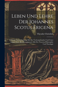 Leben Und Lehre Der Johannes Scotus Erigena