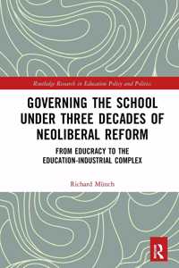 Governing the School under Three Decades of Neoliberal Reform