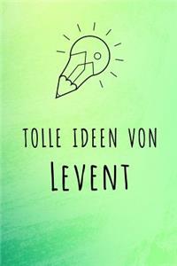 Tolle Ideen von Levent