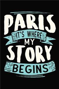 Paris It's where my story begins