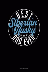 Best Siberian Husky Dad Ever