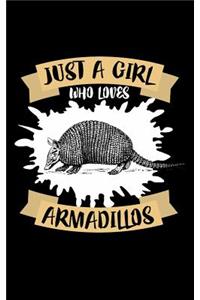 Just A Girl Who Loves Armadillos