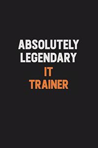 Absolutely Legendary IT Trainer