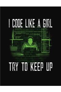 I Code Like A Girl Try To Keep Up