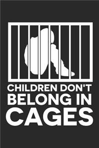 Children Don't Belong In Cages