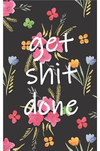 Get Shit Done