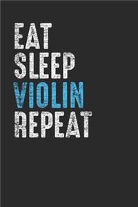 Eat Sleep Violin Repeat