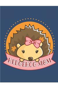 Hedgehog Mom