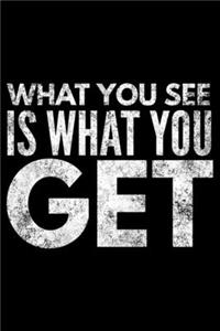 What You see is what You get