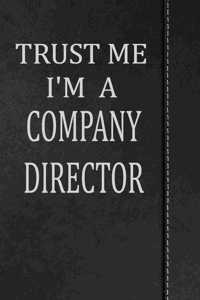 Trust Me I'm a Company Director: Blood Sugar Diet Diary Journal Notebook 120 Pages 6x9