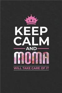 Keep Calm and Moma Will Take Care of It
