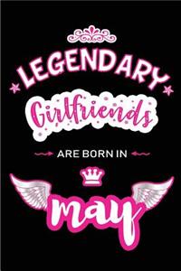 Legendary Girlfriends are born in May