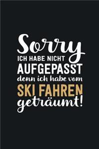 Ich habe vom Ski fahren geträumt