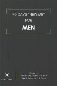 90 Days New Me For Men 90 Workouts Discover Workouts, Nutrition and Well Being in 90 Days