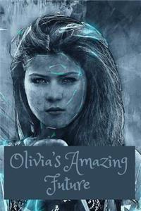 Olivia's Amazing Future