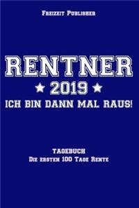 Rentner 2019 Ich bin dann mal raus!