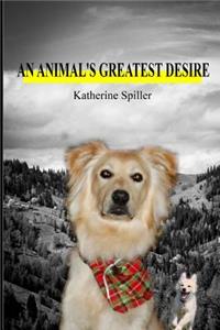Animal's Greatest Desire