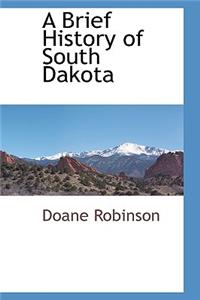 A Brief History of South Dakota