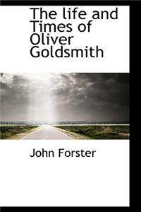 The Life and Times of Oliver Goldsmith