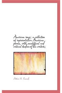 American Song; A Collection of Representative American Poems, with Analytical and Critical Studies O