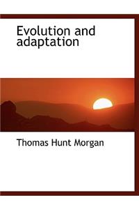 Evolution and Adaptation