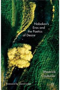 Nabokov's Eros and the Poetics of Desire