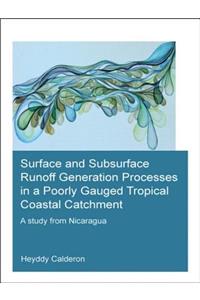 Surface and Subsurface Runoff Generation Processes in a Poorly Gauged Tropical Coastal Catchment