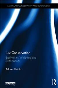 Just Conservation: Biodiversity, Wellbeing and Sustainability