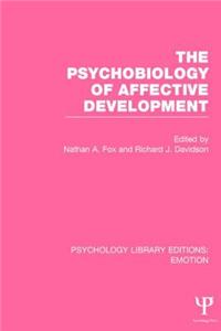 The Psychobiology of Affective Development (PLE