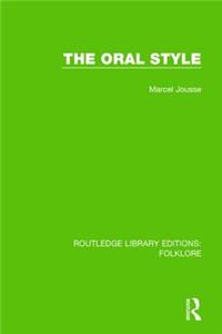 The Oral Style (RLE Folklore)