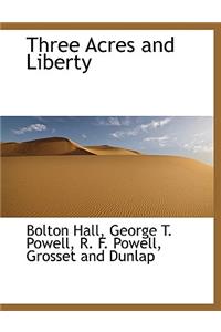 Three Acres and Liberty