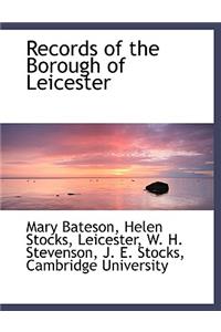 Records of the Borough of Leicester