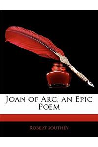 Joan of Arc, an Epic Poem