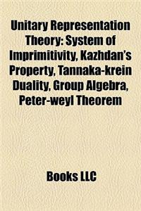 Unitary Representation Theory