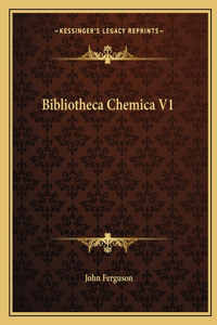 Bibliotheca Chemica V1