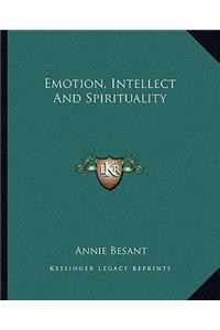 Emotion, Intellect and Spirituality
