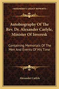 Autobiography of the REV. Dr. Alexander Carlyle, Minister of Inveresk