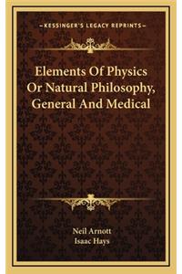 Elements of Physics or Natural Philosophy, General and Medical