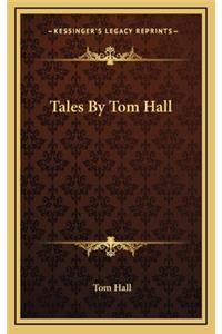 Tales by Tom Hall